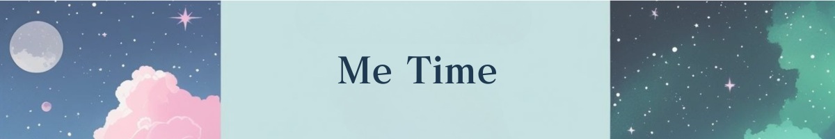 Me time